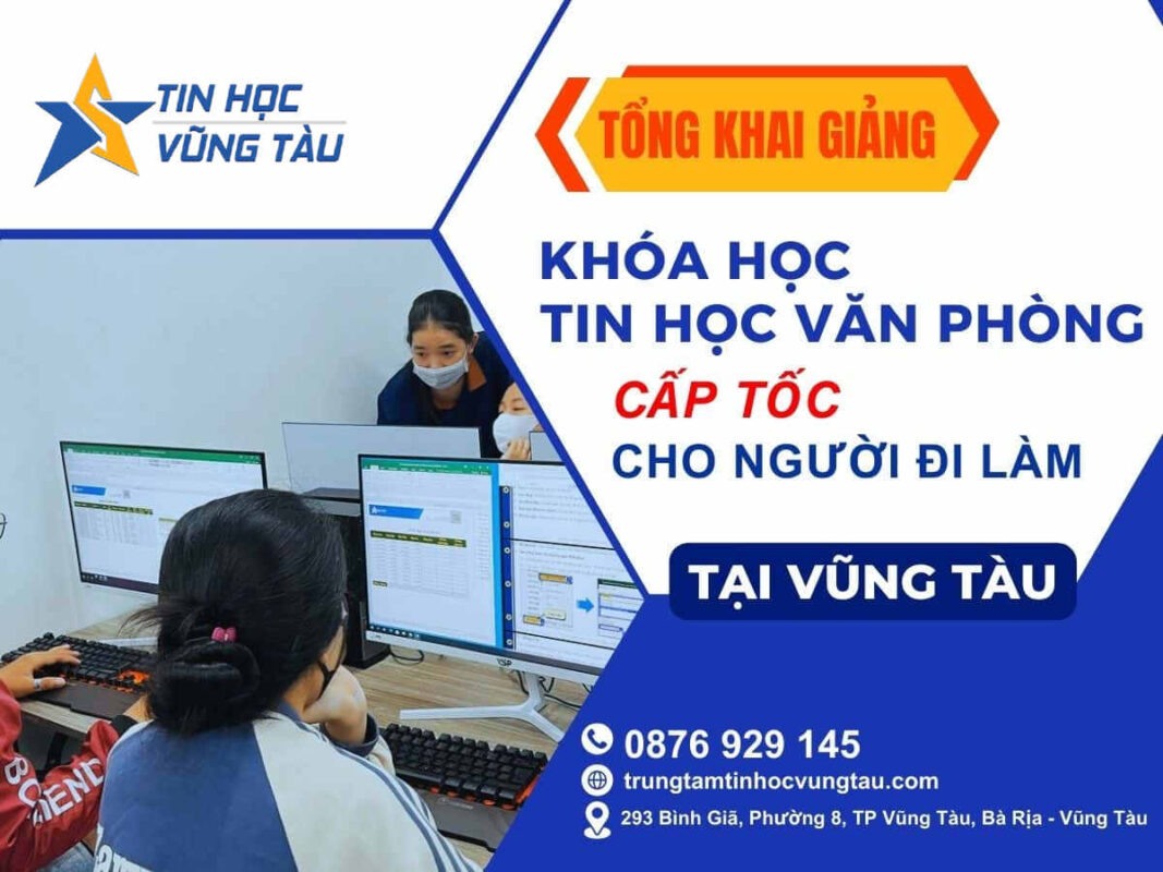 Trung Tâm Tin Học Văn Phòng Ở Vũng Tàu